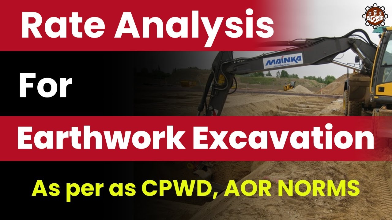 Rate Analysis of Earthwork Excavation as per CPWD | Excavation Rate Analysis #EarthworkExcavation
