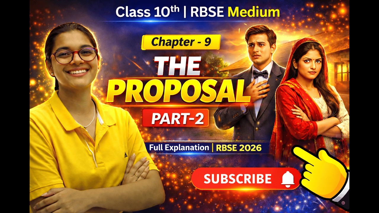 Chapter 9 The Proposal (Part-2) | Class 10 English RBSE | Easy Hindi Explanation