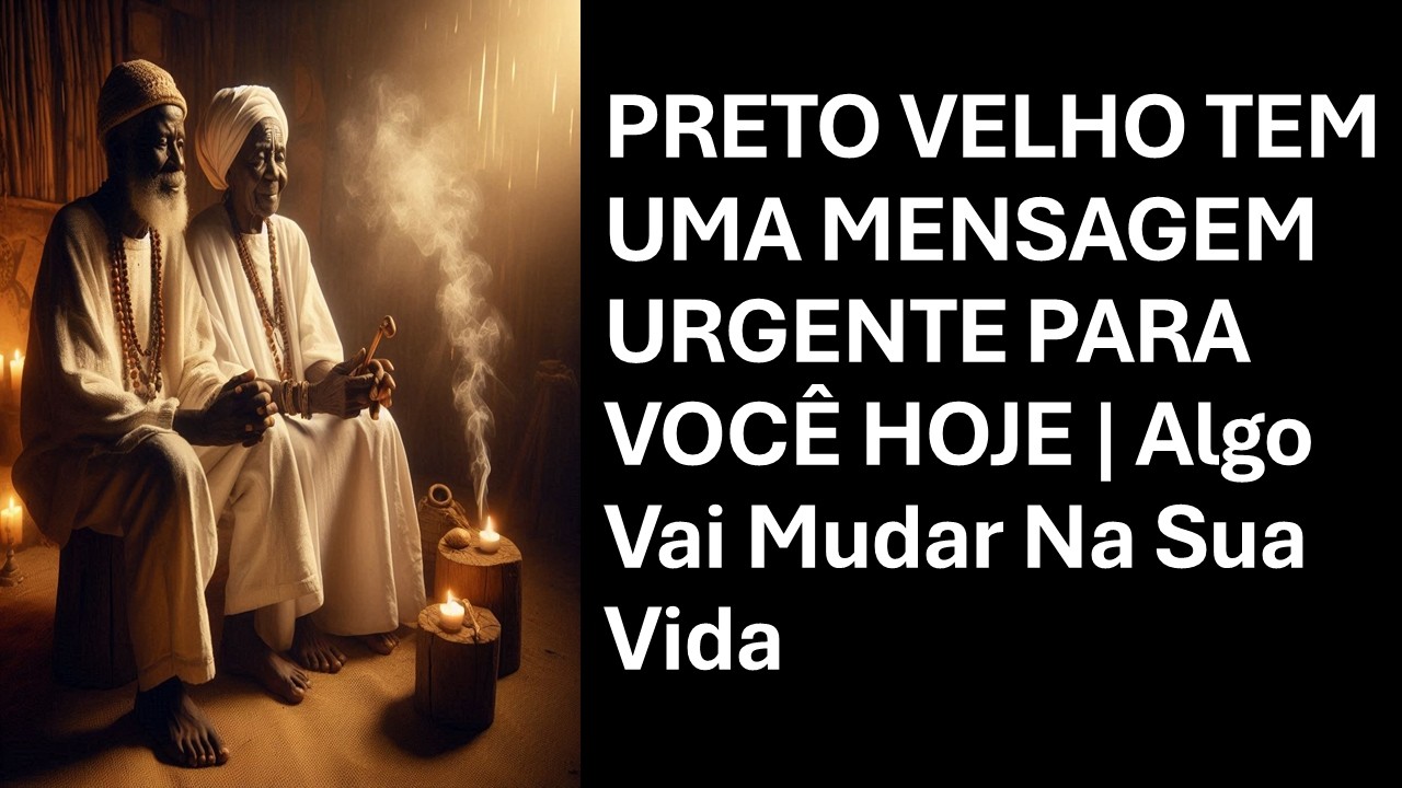 PRETO VELHO TEM UMA MENSAGEM URGENTE PARA VOCÊ HOJE | Algo Vai Mudar Na Sua Vida