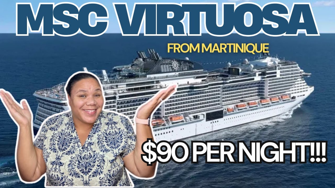I took a CHEAP cruise onboard MSC Virtuosa out of Martinique!