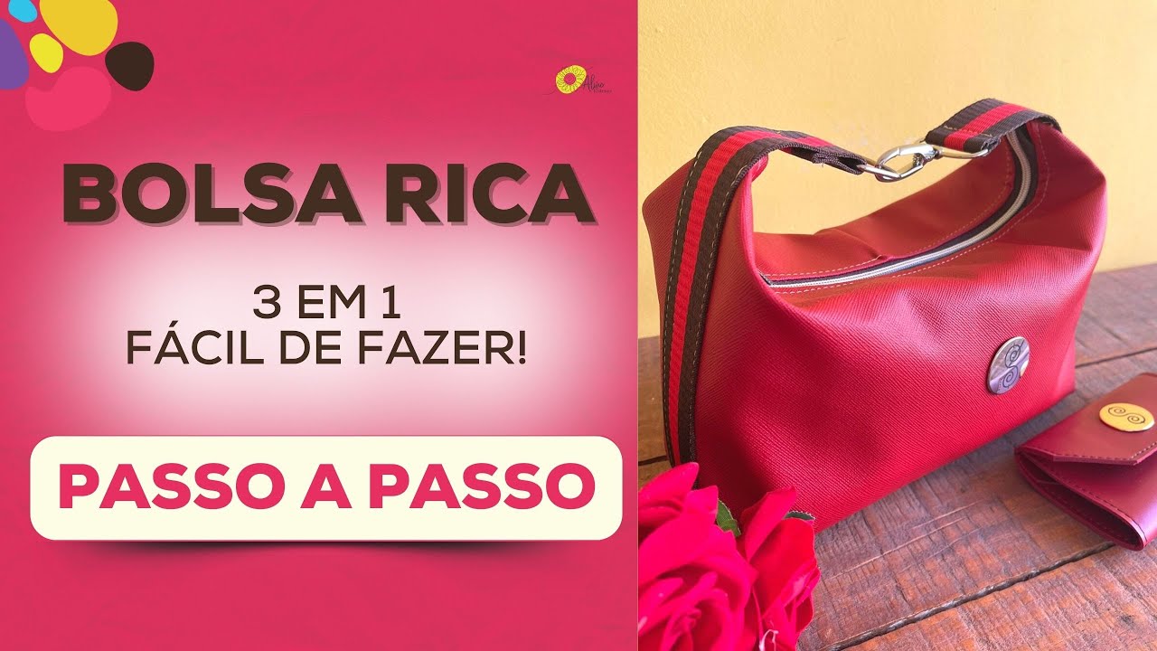 Bolsa Rica passo a passo, necessaire, bolsa de mão e transversal