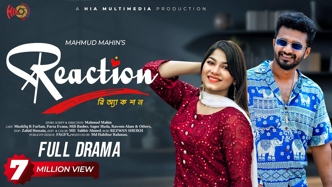 Reaction | রিঅ্যাকশন | Mushfiq R Farhan, Parsa Evana | Mahmud Mahin | New Bangla Natok 2022