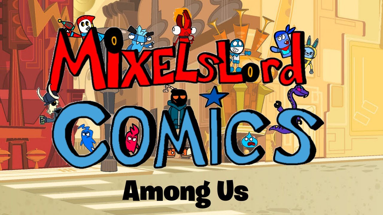 MixelsLord Comics: Among Us