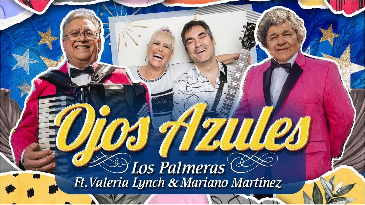 Los Palmeras Ft. Valeria Lynch - Mariano Mart&iacute;nez - Ojos Azules (V&iacute;deo Oficial)