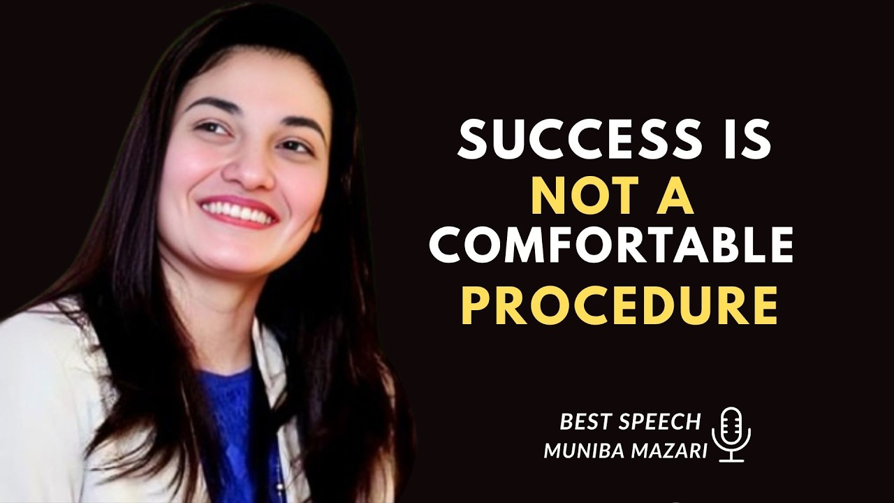 SUCCESS IS NOT A COMFORTABLE PROCEDURE - Muniba Mazari | Powerfull Motiational