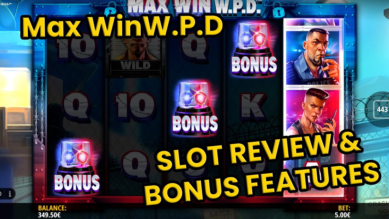 Max Win W.P.D Slot Review, Bonus Features & More!