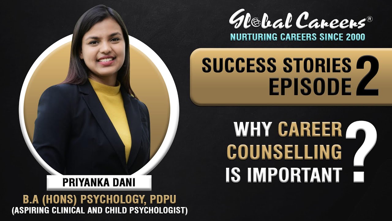 Success Stories Episode 2 | Global Careers | Priyanka Dani | Why Career Counselling is Important?