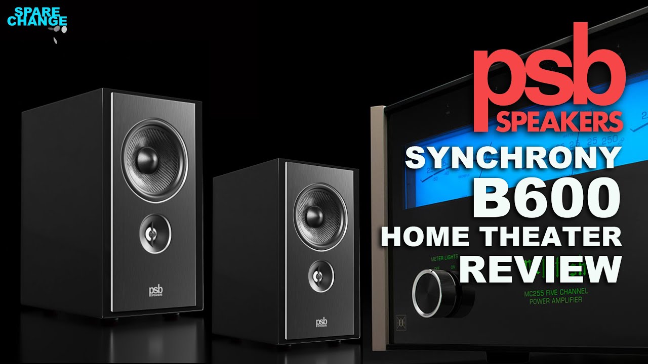 PSB Speakers Synchrony B600 & PWM Home Theater Speakers Review