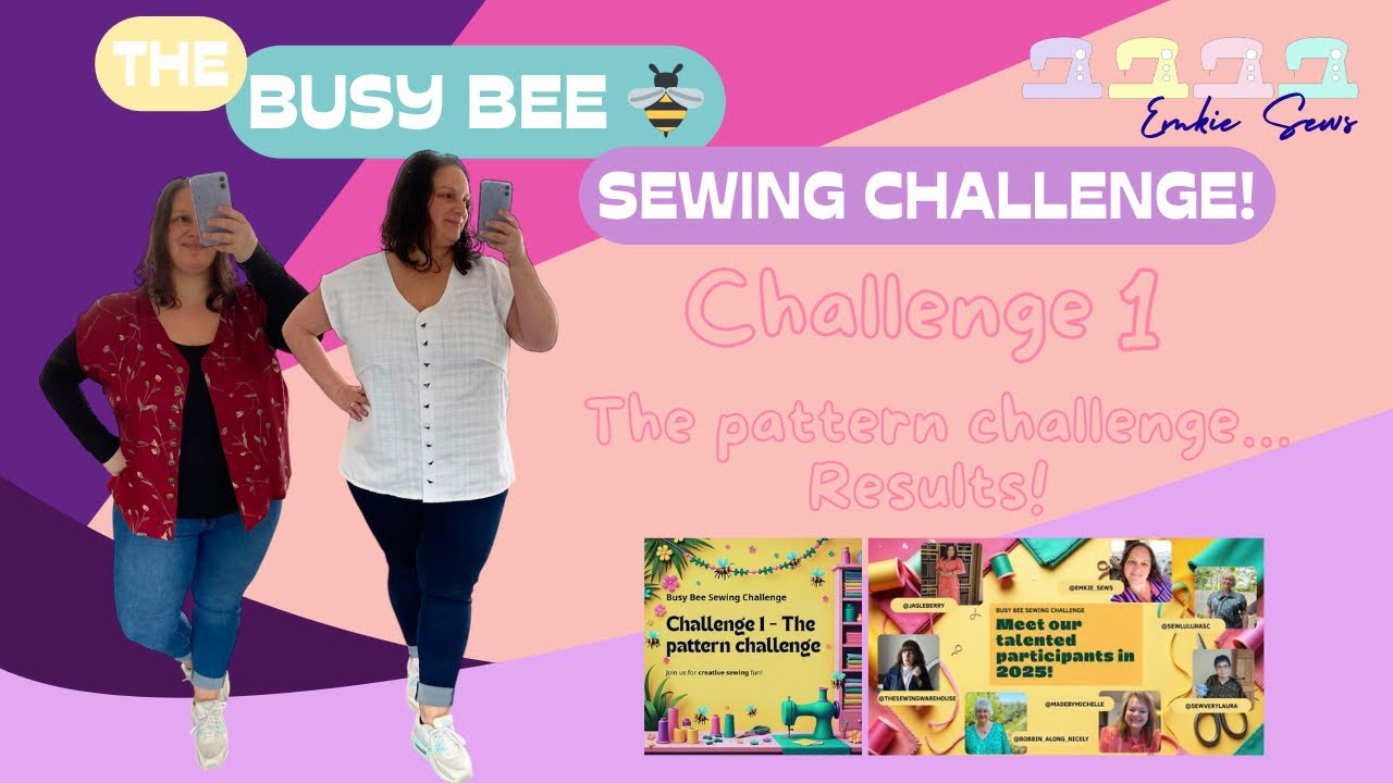 🐝 Busy Bee Sewing Challenge 2025 | Challenge 1 – Pattern Challenge Results! 🧵 ep.34