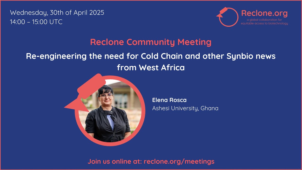 Re-engineering the need for Cold Chain and other Synbio news from West Africa - Elena Rosca
