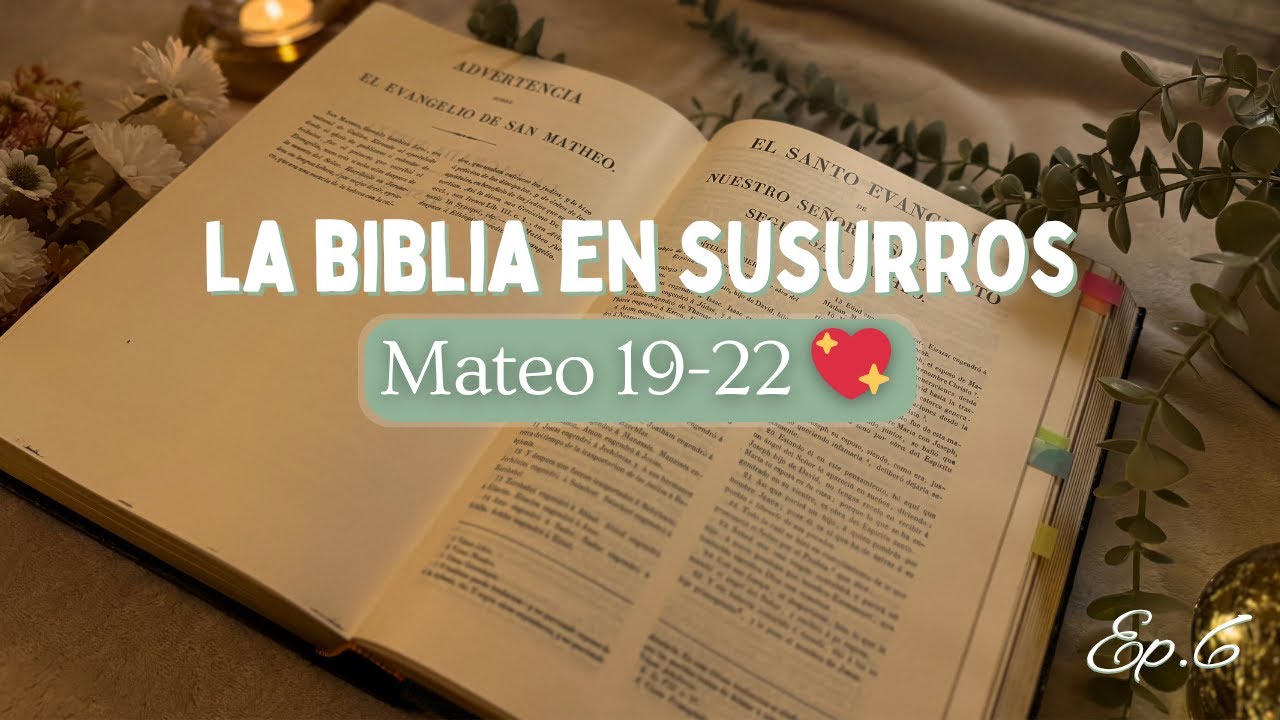 ASMR Evangelio de Mateo – Episodio 6: El Amor, El Servicio y Las Últimas Parábolas de Jesús 💖