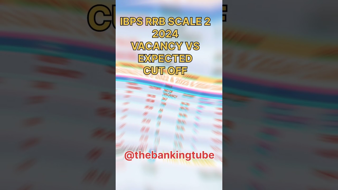 IBPS RRB SCALE 2 GBO & SO 2022 & 2023 & 2024 VACANCY VS CUT OFF | SELF GIVEN ANALYSIS