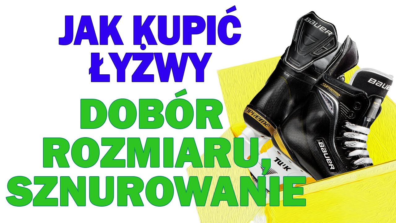 Jak kupić łyżwy, dobrać rozmiar i zasznurować / zawiązać but hokejowy