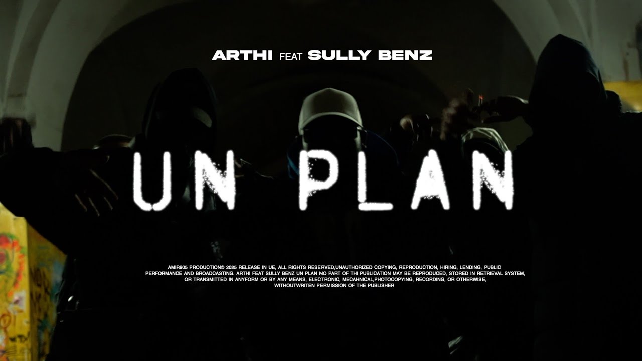 ARTHI X SULLY BENZ - UN PLAN [OFFICIAL HD VIDEO]