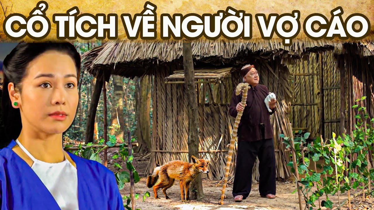 CỔ TÍCH NGƯỜI VỢ CÁO | CỔ TÍCH VIỆT NAM MỚI NHẤT 2024 | PHIM CỔ TÍCH HAY NHẤT 2024 | GHIỀN CỔ TÍCH