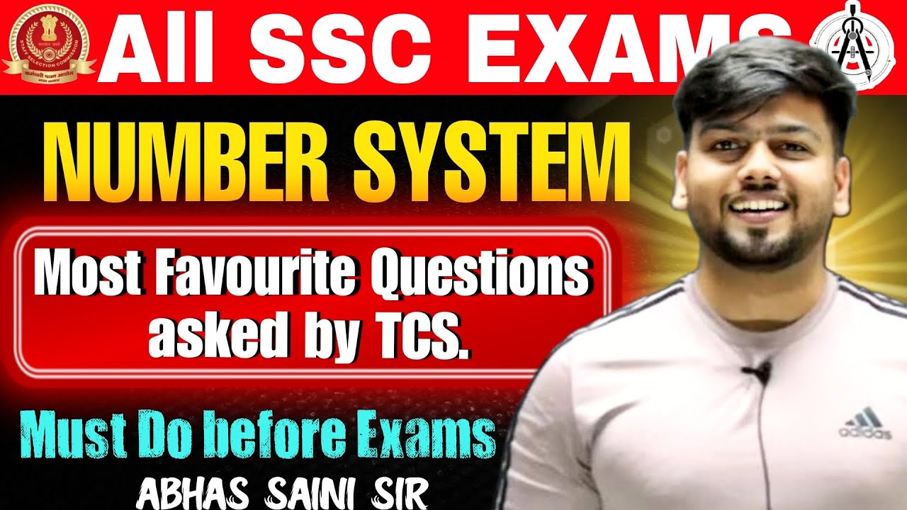 LIVE:  TOP MOST REPEATED NUMBER SYSTEM CONCEPTS AND QUESTIONS ASKED BY TCS/SSC BY ABHAS SAINI