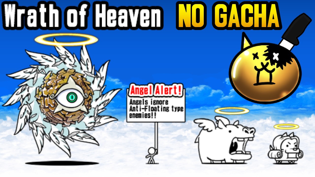 The Battle Cats: Wrath of Heaven, Oncoming Maelstrom NO GACHA