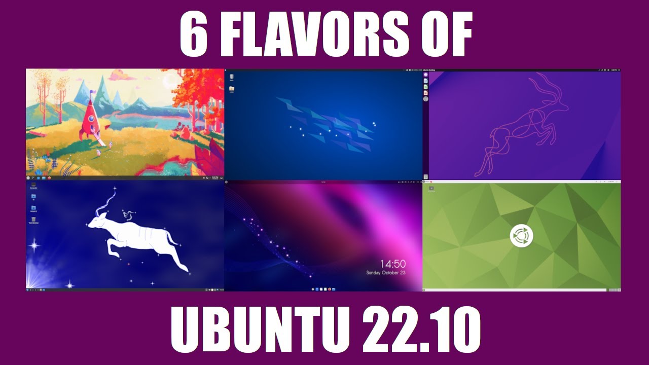 Six Flavors of Ubuntu 22.10 