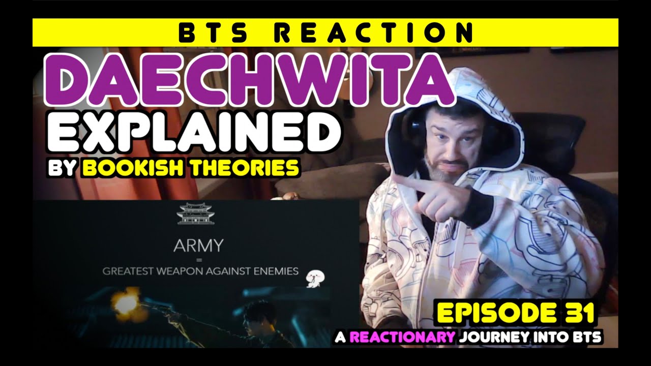 A Reactionary Journey Into BTS — Эпизод 31 — «Объяснение Daechwita» книжными теориями