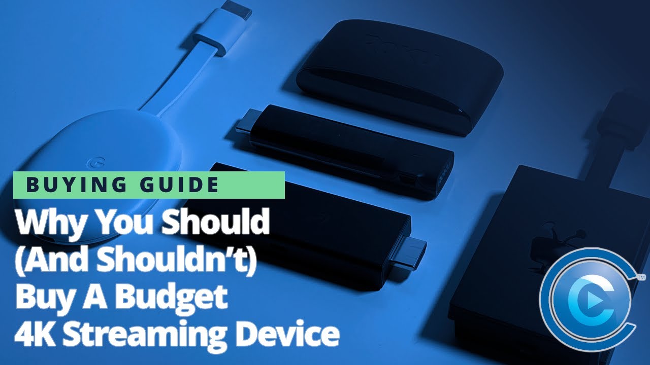 Why You Should (And Shouldn't) Buy a Budget 4K Streaming Device