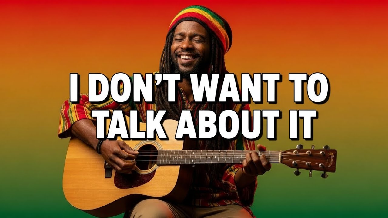 I DON'T WANT TO TALK ABOUT IT ROD STEWART (COVER) REGGAE