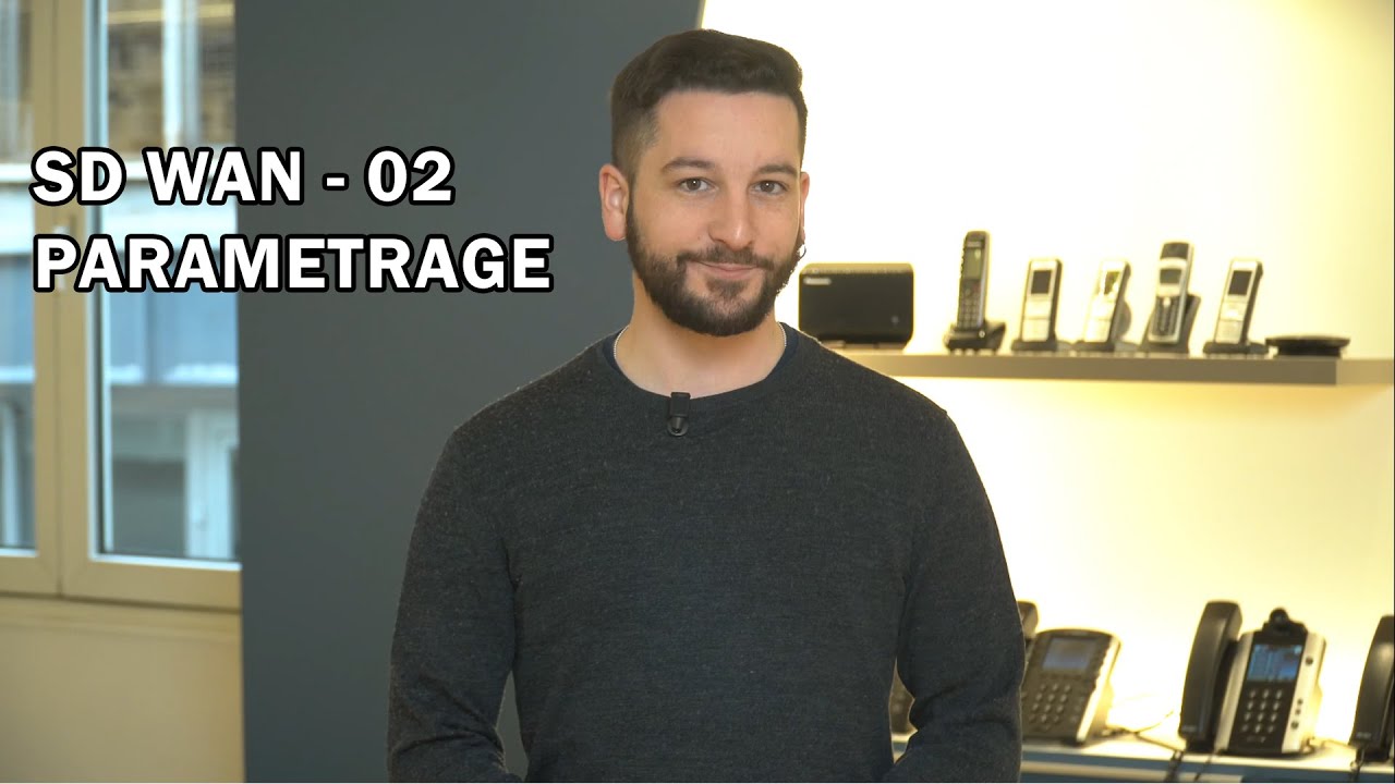 02 - SD WAN - Paramétrage