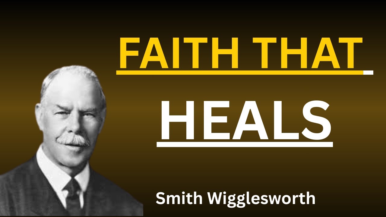 Why This Simple Prayer Brought Instant Healing | Smith Wigglesworth