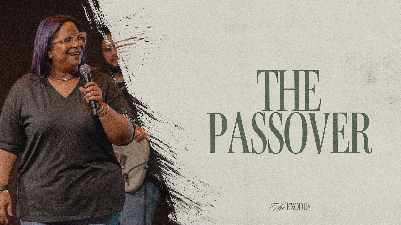 The Passover // The Exodus P.5 // Pastor Chaney Garcia