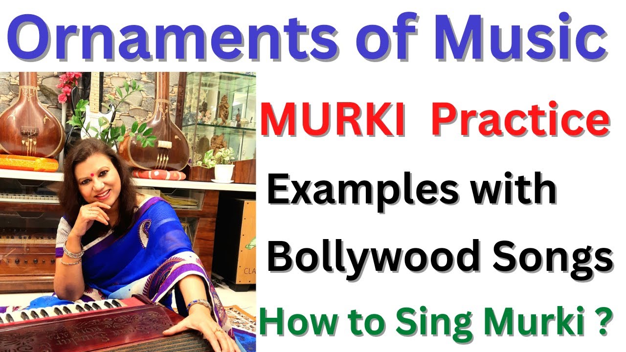 What Is MURKI? How to Practice Murki? Murki With Bollywood Examples.Murki ka riyaz kaise kare?मुरकी।