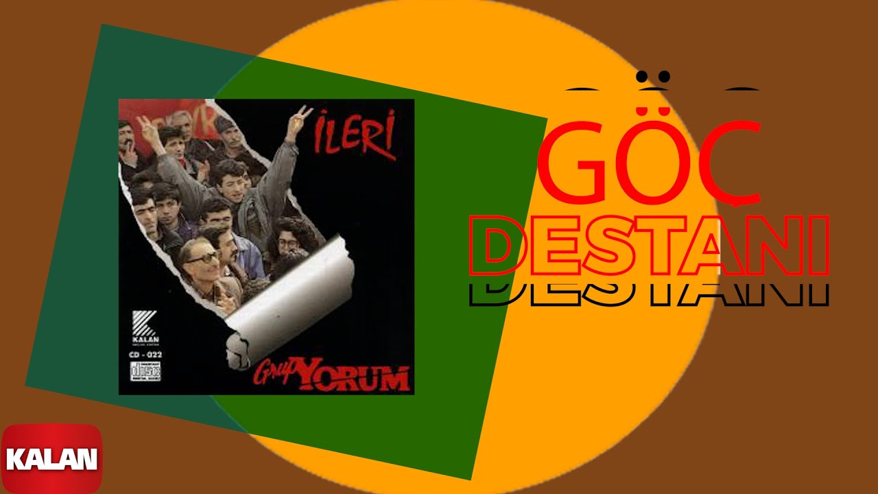Grup Yorum - Göç Destanı I İleri © 1995 Kalan Müzik