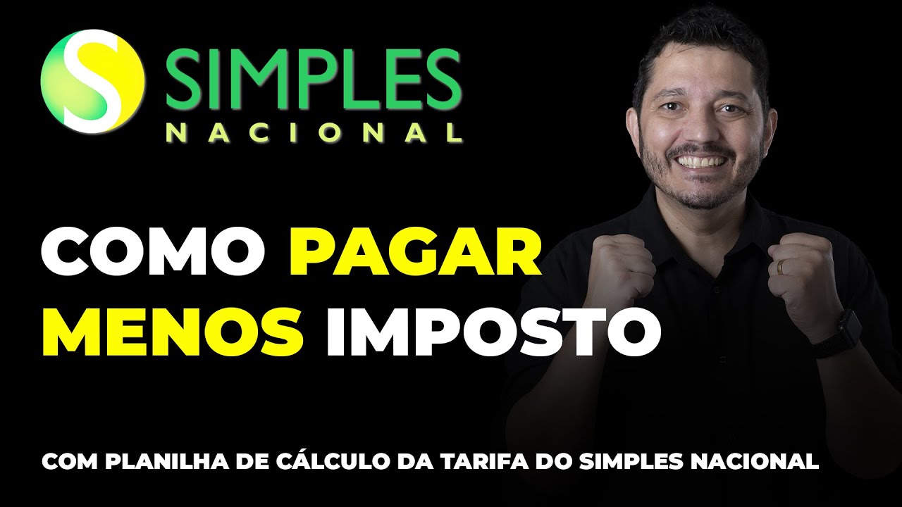 Como Pagar Menos Imposto no Simples Nacional. Com Planilha para Calcular Alíquota.