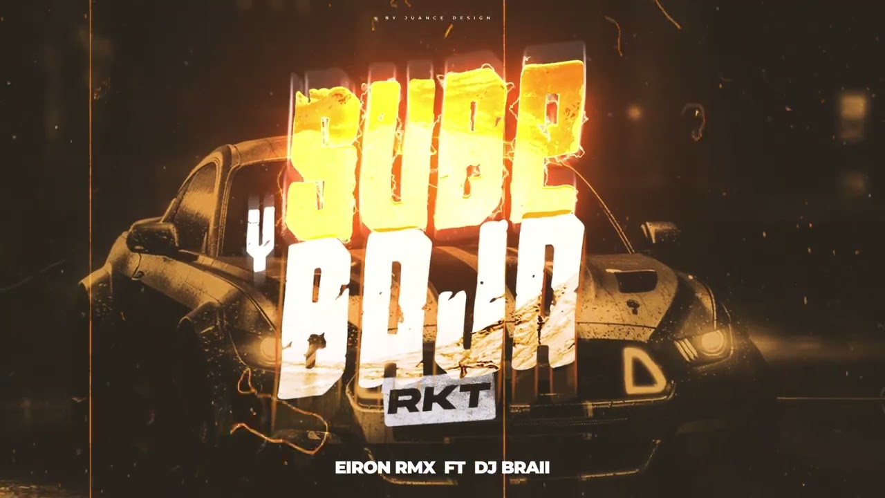SUBE Y BAJA - DJ BRAII ft. @EIRONRMX