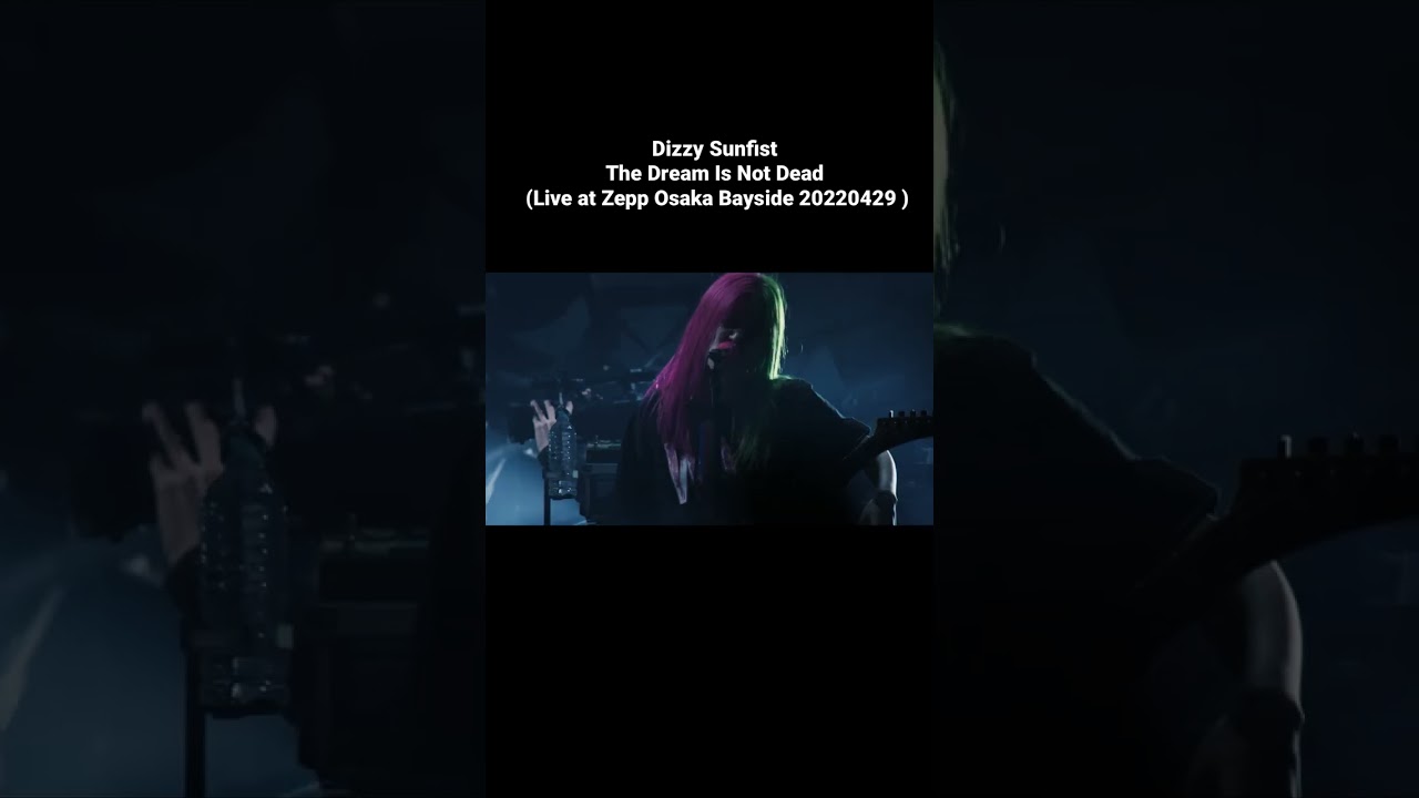 #DizzySunfist「The Dream Is Not Dead (Live at Zepp Osaka Bayside 20220429 )」#夢は死なへん #shorts