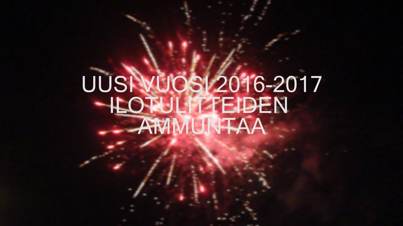 Uusi Vuosi 2016-2017: Ilotulitteiden ammuntaa
