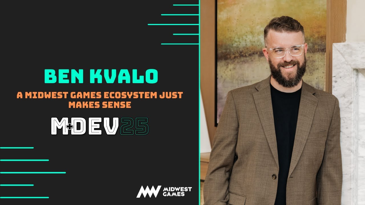 A Midwest Games Ecosystem Just Makes Sense | MDEV 25