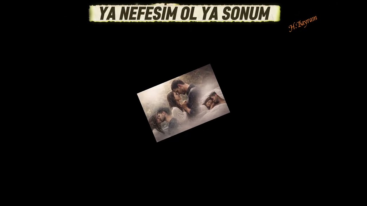 YA NEFESİM OL YA SONUM