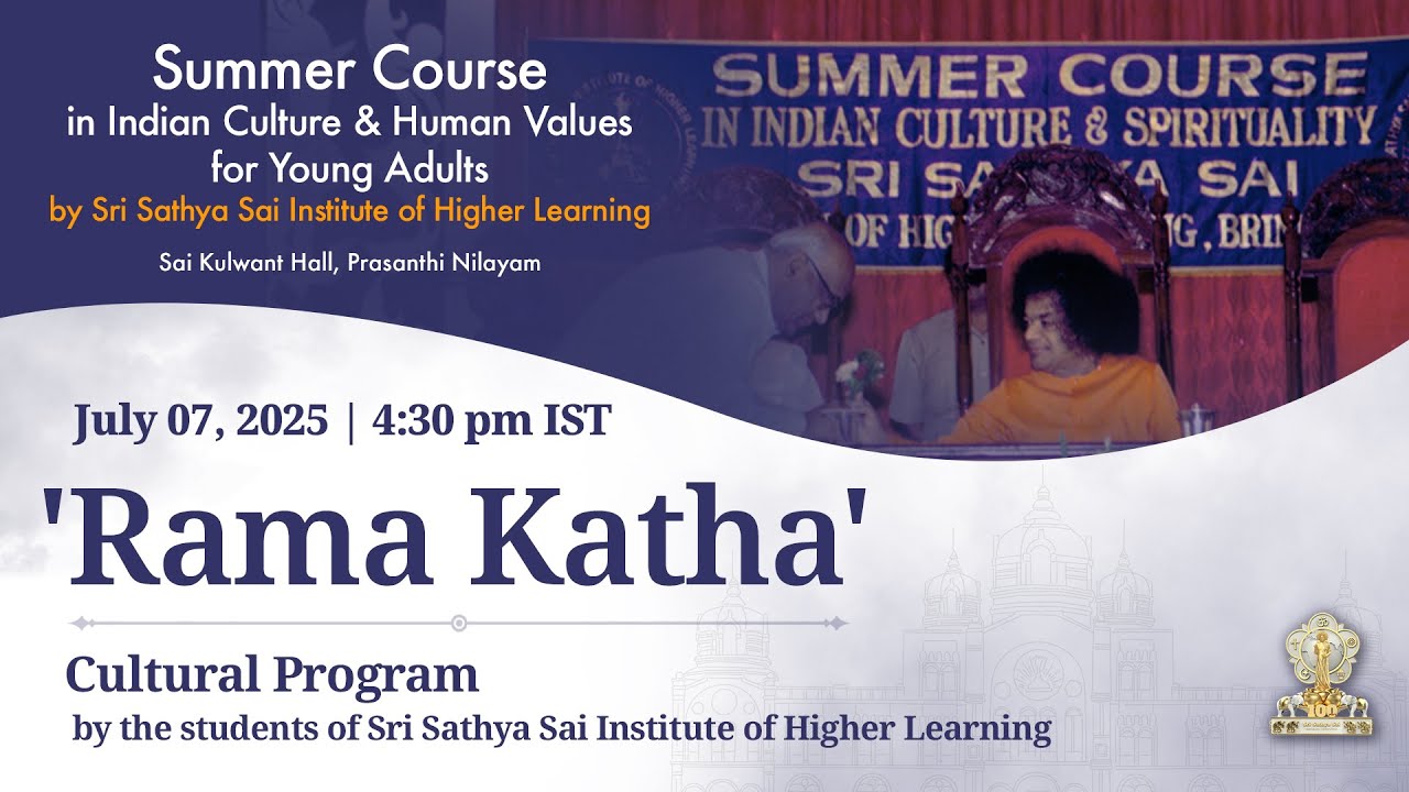 'Rama Katha' - by Sri Sathya Sai Institute of Higher Learning | Summer Course - 2025 | Evening