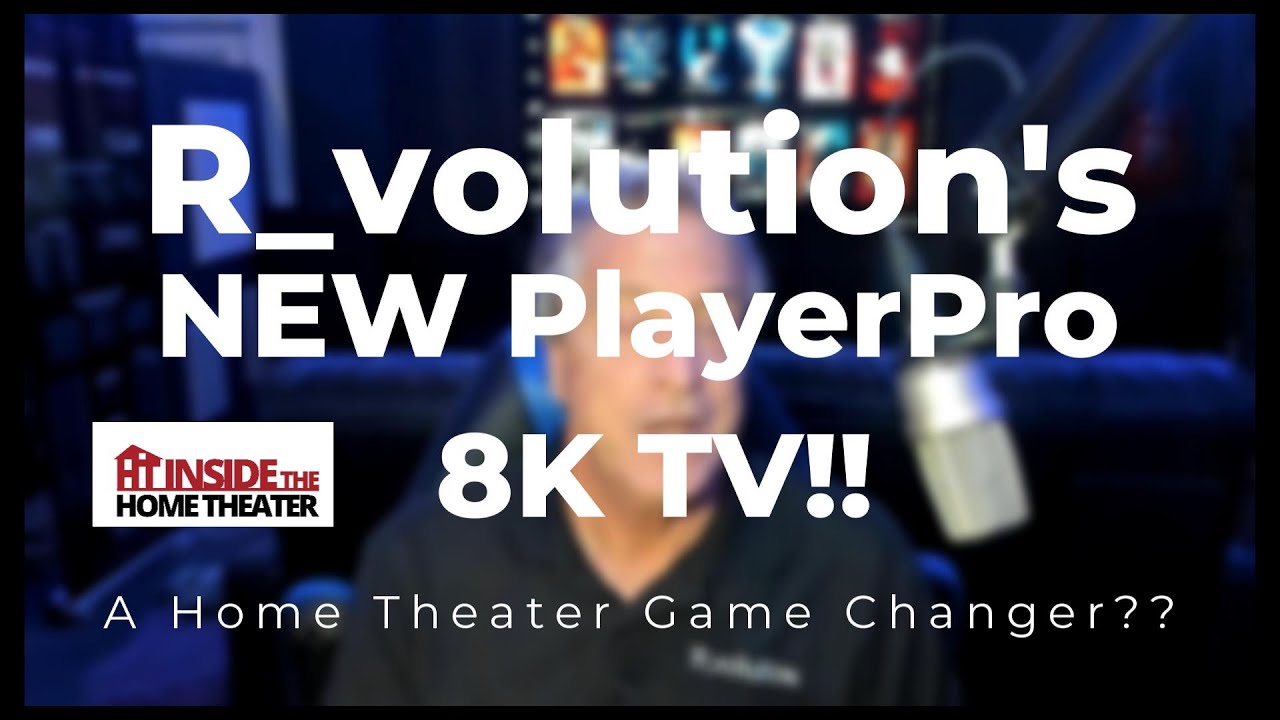 iHT R_volution's NEW PlayerPro 8K TV!