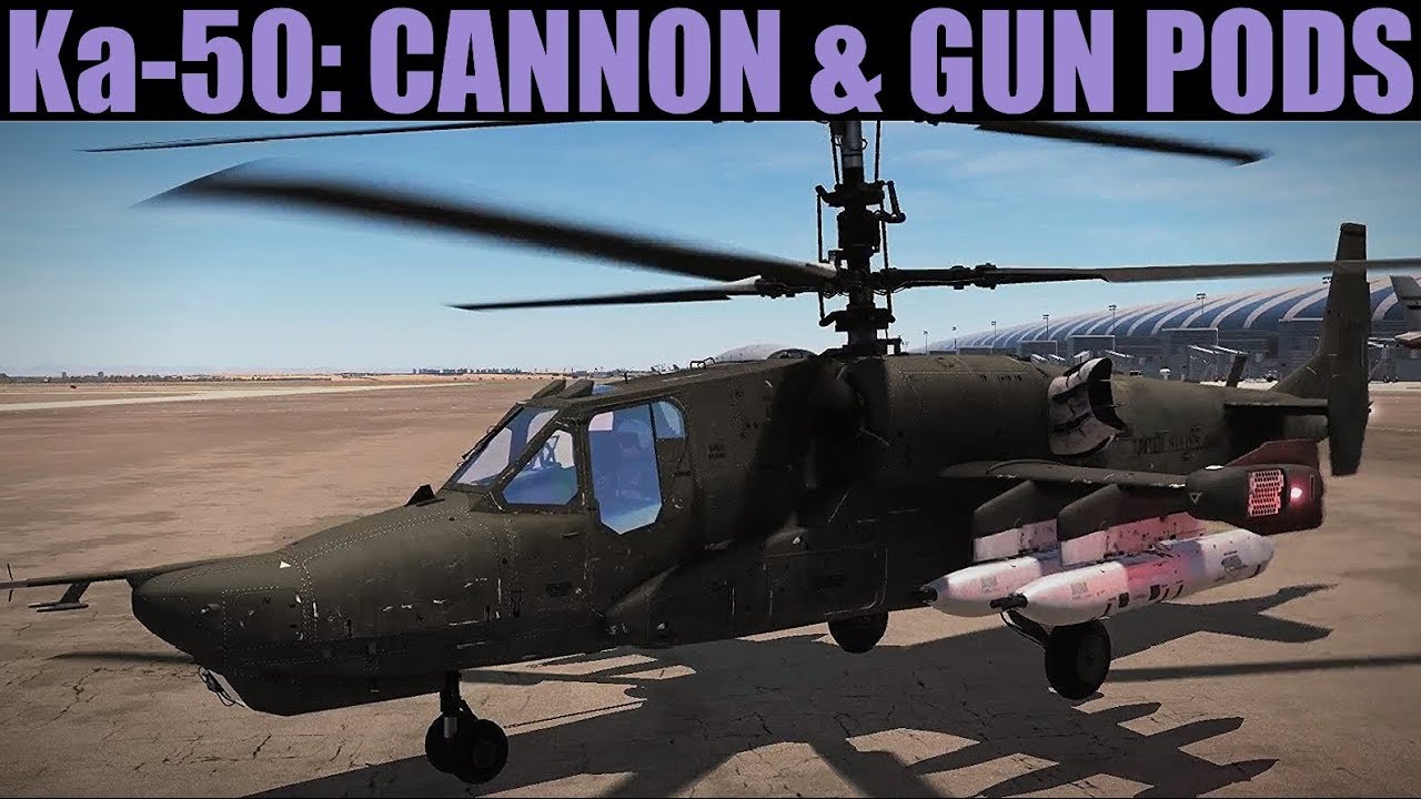 Ka-50 Blackshark: Cannon & Gun Pods Tutorial | DCS WORLD