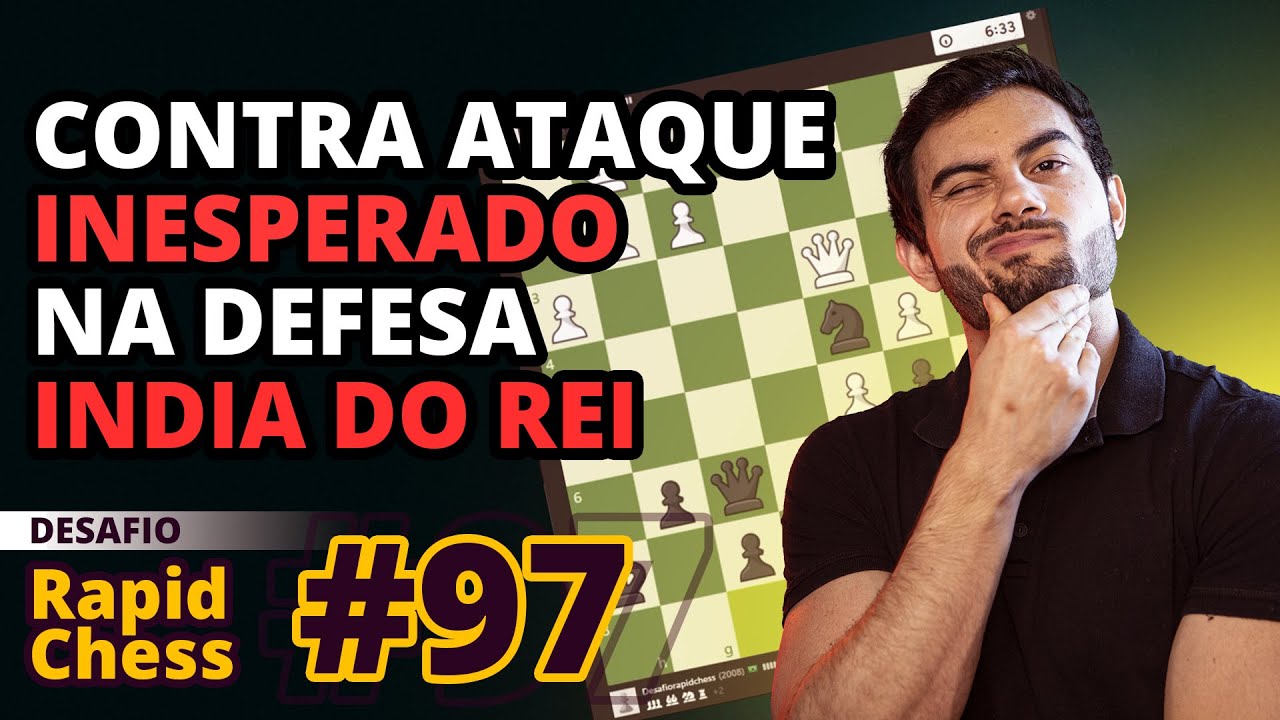Contra -ataque inesperado na Defesa Índia do Rei! Desafio Rapidchess Ep#97
