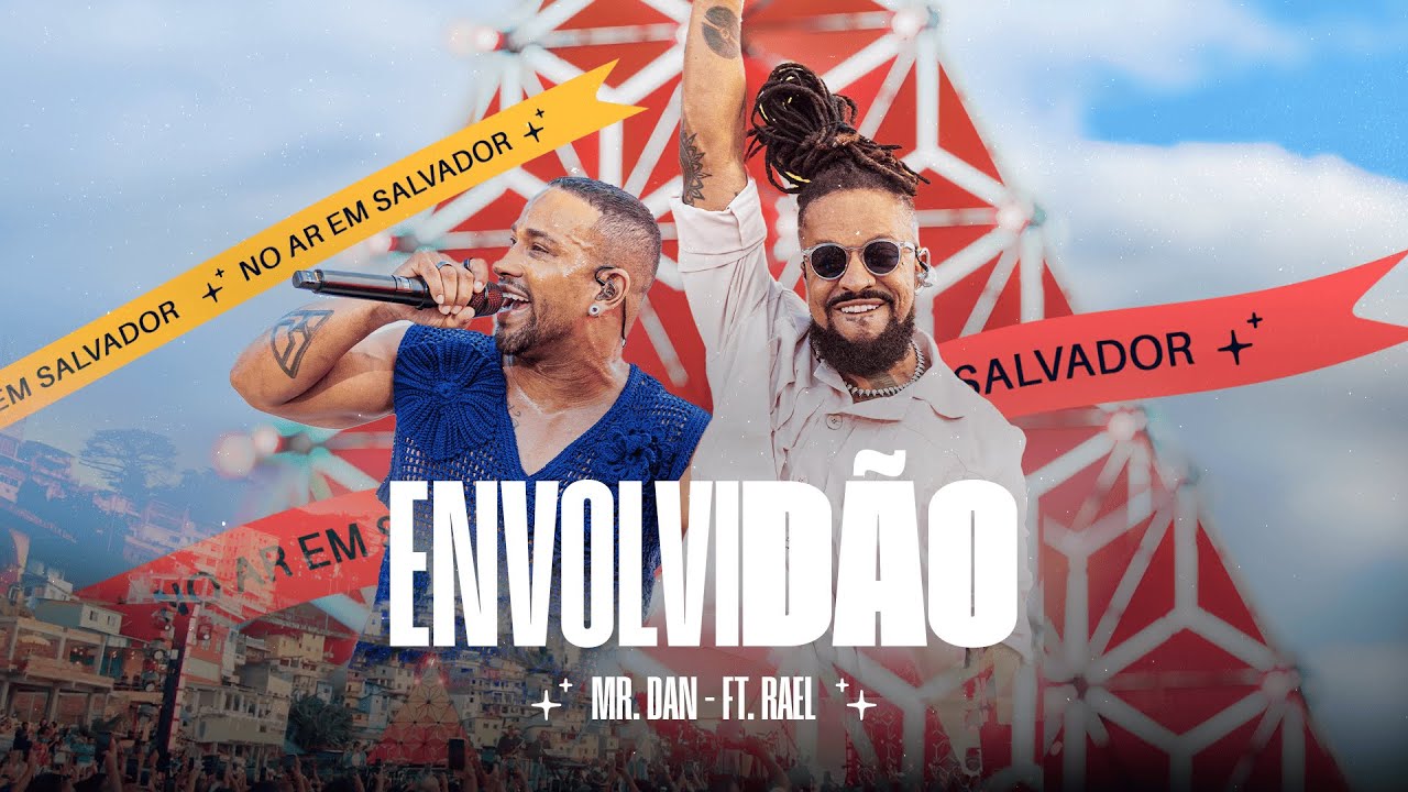 Mr. Dan e @raeldarima - Envolvid&atilde;o (Ao Vivo em Salvador)
