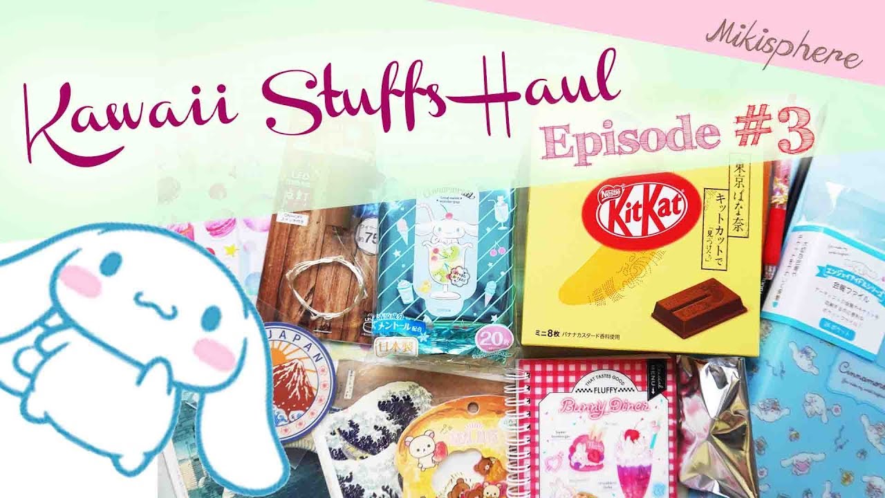 Kawaii Stuffs Haul - Episode #3 | LoFT, Daiso, Edo Tokyo Museum, Kit-Kat Tokyo Banana | Mikisphere