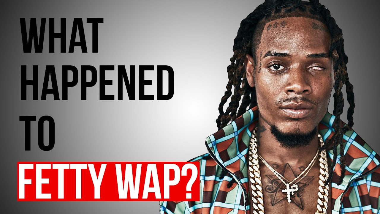 WHAT HAPPENED TO FETTY WAP?