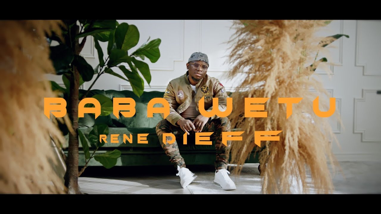 RENE DIEFF - BABA WETU ( officiel video)