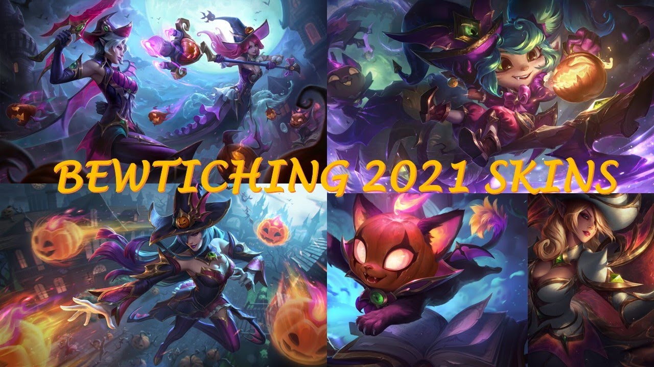 LEAGUE OF LEGENDS BEWITCHING 2021 SKINS