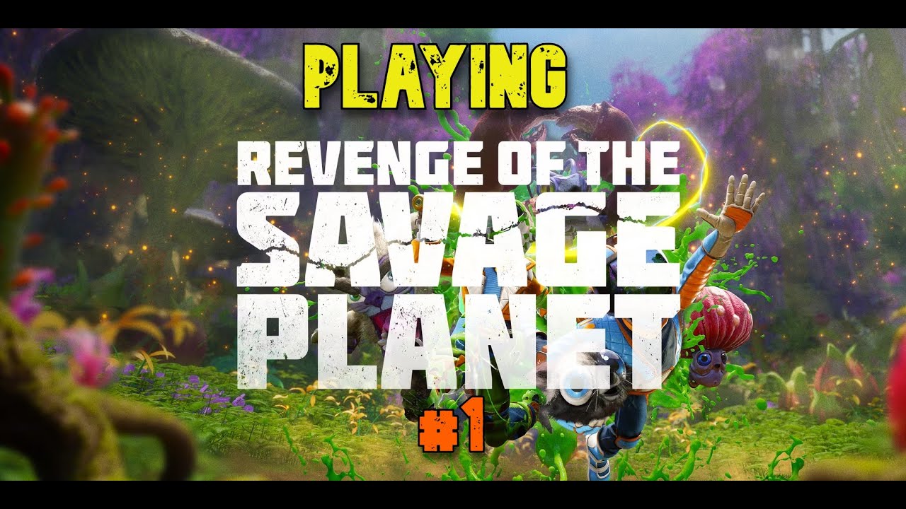 Revenge Of The Savage Planet | 4K 60FPS | #1 | Live Stream