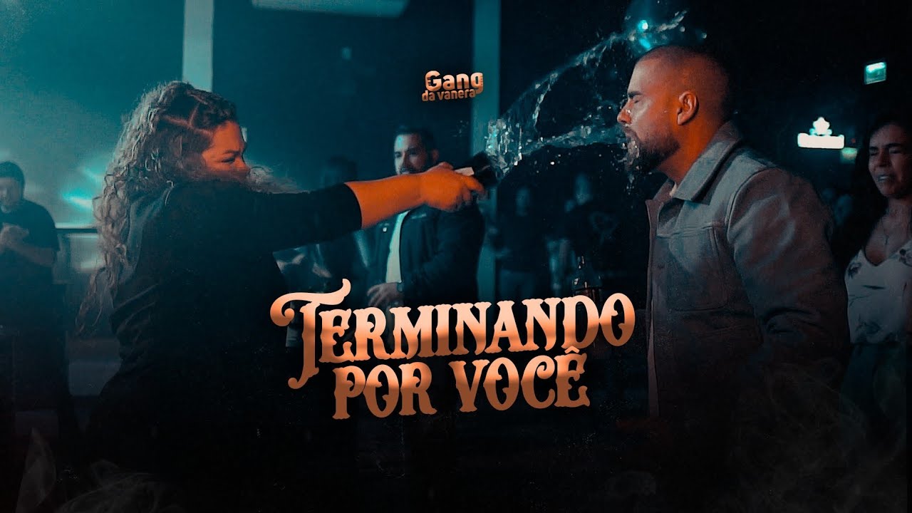 Gang da Vanera - Terminando por você