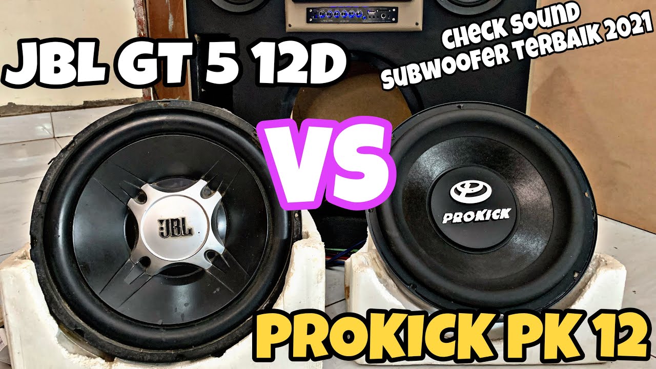 TES SUBWOOFER TERBAIK 2021‼️JBL GT 5 vs prokick‼️