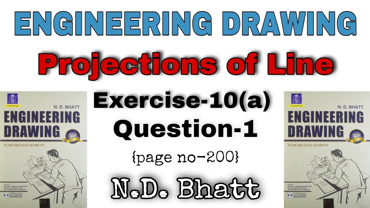 N.D Bhatt Exercise-10(A) Solutions | Projections of Lines Solutions | N.D Bhatt Engineering Drawing