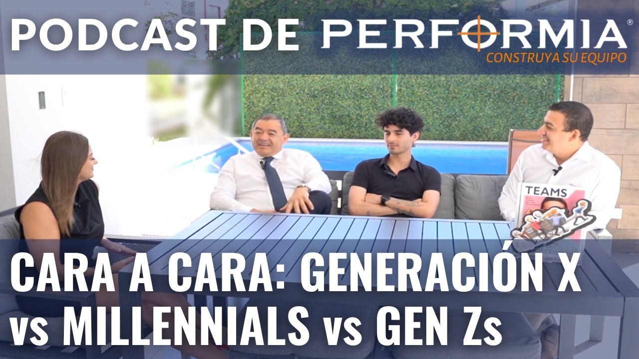 Podcast Performia: Cara a Cara - Generación X vs Millennials vs Gen Zs | ¿Quién Es Más Productivo?